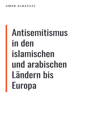 cover image of Antisemitismus in den islamischen und arabischen Ländern bis Europa